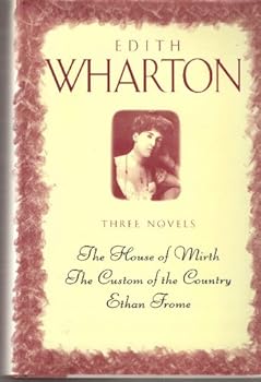 Three Novels of Old New York: The House of Mirth; The Custom of the Country; The Age of Innocence (Penguin Twentieth Century Classics S.)