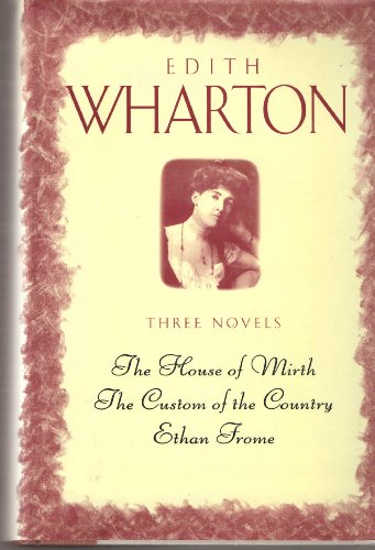 Three Novels: the House of Mirth, the Custom of... 1566194911 Book Cover