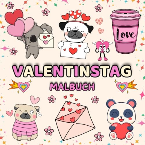 Valentinstag Malbuch: Gemuetliche, Suess, Niedliche und Einfache Designs fuer Erwachsene, Kinder und Jugendliche, um Entspannung