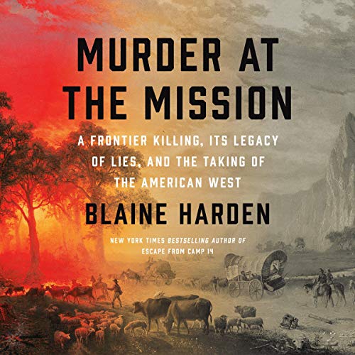 Murder at the Mission by Blaine Harden episode artwork