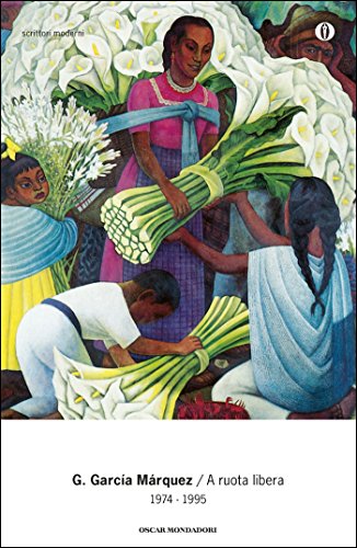 Gabriel García Márquez – A ruota libera. 1974-1995 (2010)