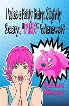 Paperback I Was a Fairly Hairy, Slightly Scary, PINK Werewolf Book