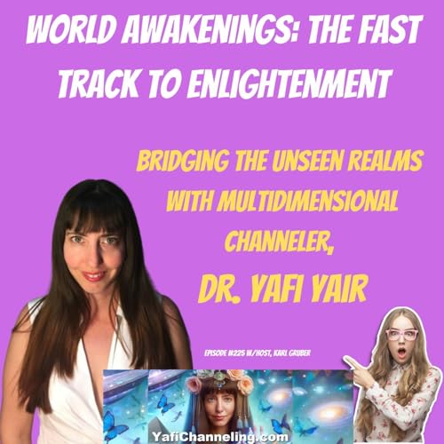 Page de couverture de Bridging the Unseen Realms with Multidimensional Channeler, Dr. Yafi Yair