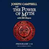 The Power of Myth: Joseph Campbell, Bill Moyers