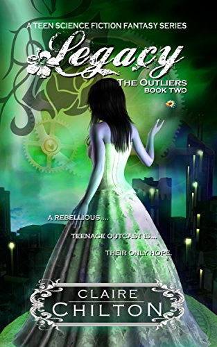 Cover of Legacy: A Teen Science Fiction Fantasy Series (The Outliers Book 2)