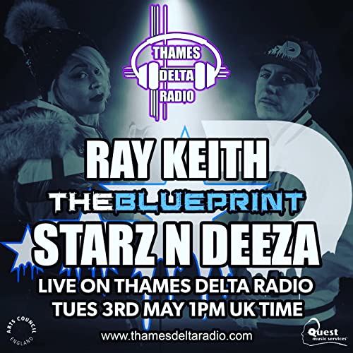 Episode 17: RAY KEITH & STARZ N DEEZA INTERVIEW - (THE BLUEPRINT EP24 SE01)