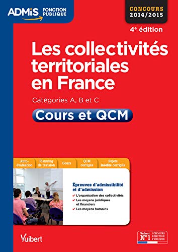 Collectivités territoriales en France - Cours et QCM - Catégories A, B et C - Concours 2014-2015