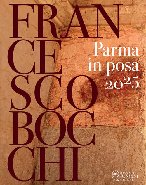 Parma in posa 2025 Ediz illustrata reliure haut de gamme livre de collection