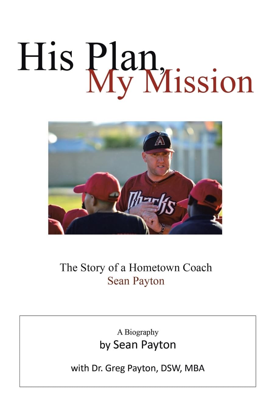 His Plan, My Mission: The Story of a Hometown Coach