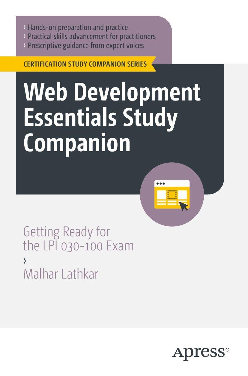 Web Development Essentials Study Companion: Getting Ready for the LPI 030-100 Exam (Certification Study Companion Series)