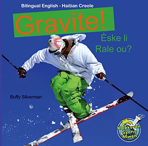 Gravite! (Bilingual English-Haitian Creole) (Creole Edition)