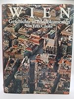 Wien: Geschichte in Bilddokumenten 3406095844 Book Cover