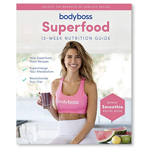 BodyBoss Superfood Nutrition Guide Cookbook