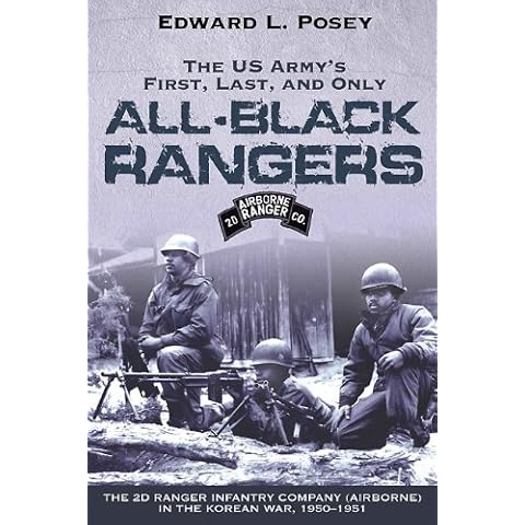 The US Army's First, Last, and Only All-Black Rangers: The 2d Ranger Infantry Company (Airborne) in the Korean War, 1950-1951 Cover