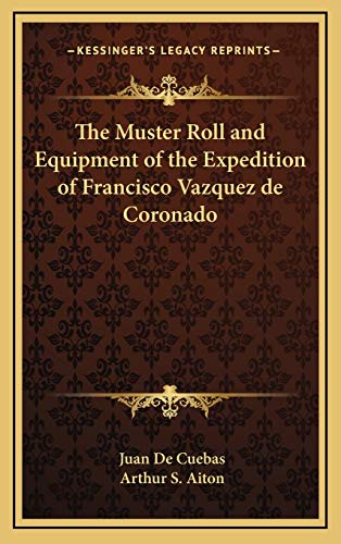 The Muster Roll and Equipment of the Expedition of Francisco Vazquez de Coronado