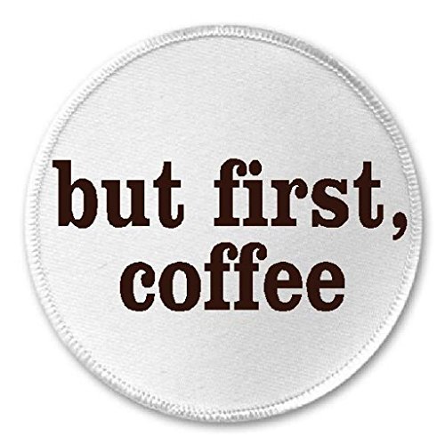 But First Coffee - 3