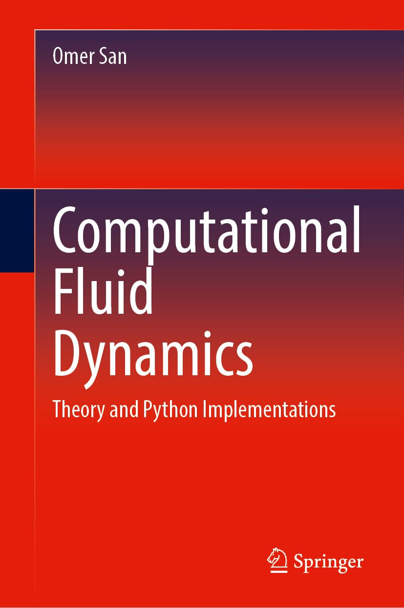 Computational Fluid Dynamics: Theory and Python Implementations