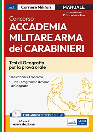 Concorso Accademia Militare Arma dei Carabinieri. Tesi di Geografia per la prova orale. Con espansione online. Con software di simulazione