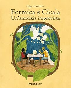 Vedi scheda su Amazon Formica e Cicala. Un'amicizia imprevista. Ediz. a colori