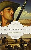 A Ranger's Trail (The Texas Trail Series)