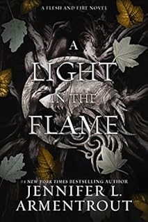 A Light in the Flame: A Flesh and Fire Novel