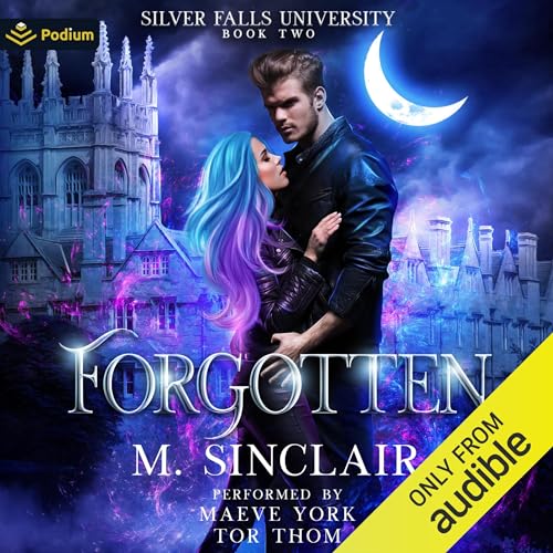 Forgotten: Silver Falls University, Book 2 Forgotten: Silver Falls University, Book 2