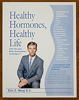 Healthy hormones, healthy life: With the new Body Restoration Technique B0006S053I Book Cover