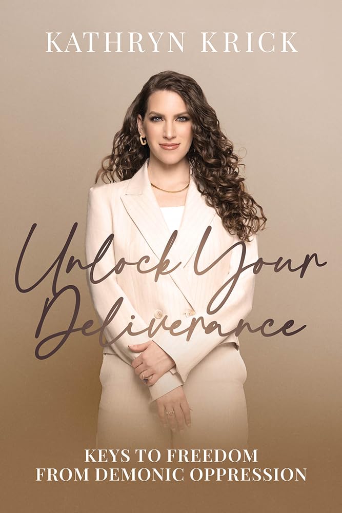 Unlock Your Deliverance by Kathryn Krick (Paperback Book)
