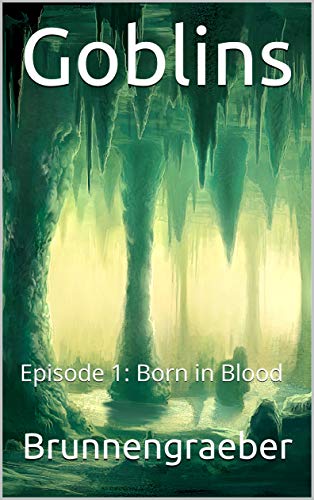 Goblins: Episode 1: Born in Blood (Goblin Brothers) (English Edition)