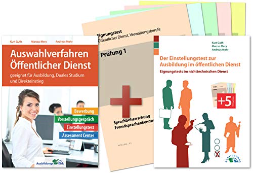 Auswahlverfahren und Einstellungstest Öffentlicher Dienst – alles in einem Paket: Bewerbung, Vorstellungsgespräch, Eignungstest, Assessment Center | Ausbildung & Duales Studium