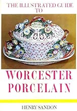 The illustrated guide to Worcester porcelain, 1751-1793 (The Illustrated guides to pottery and porcelain)