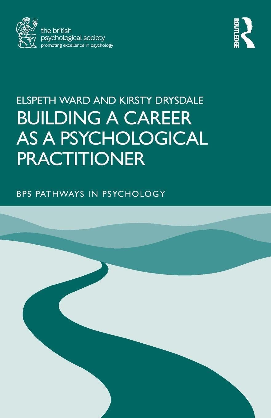 Building a Career as a Psychological Practitioner (BPS Pathways in Psychology Series)