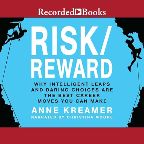 Risk/Reward Audiobook By Anne Kreamer cover art