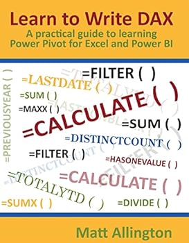 Paperback Learn to Write Dax: A Practical Guide to Learning Power Pivot for Excel and Power Bi Book