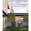 The meaningful modern home soulful architecture and interiors hardcoverseptember 13 2023  urban country home decor
