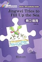 JINGWEI TRIES TO FILL UP THE SEA 7513810362 Book Cover