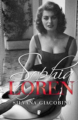 Sophia Loren. Una vida de novela