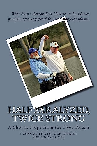 Half Paralyzed, Twice Strong