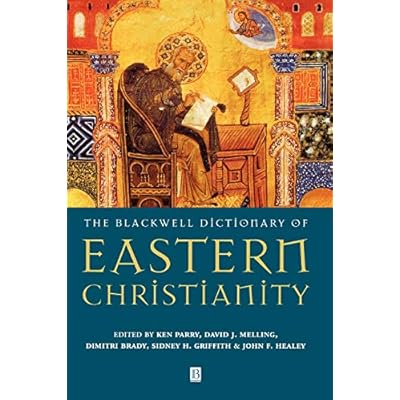 The Blackwell Dictionary of Eastern Christianity
