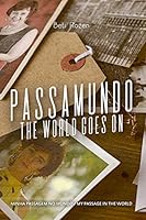 Passamundo / the World Goes On 1949868176 Book Cover