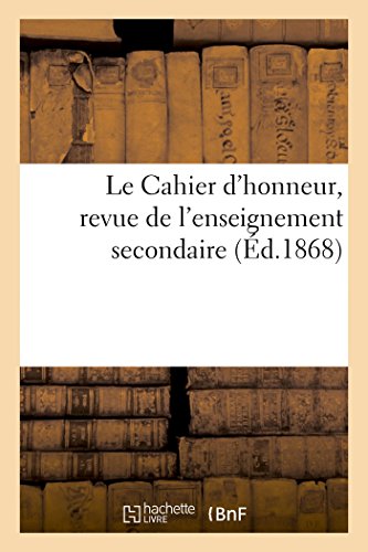 Le Cahier d'Honneur, Revue de l'Enseignement Secondaire (French Edition)