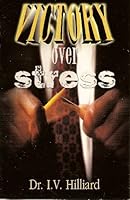 Victory Over Stress B000WGBTQQ Book Cover