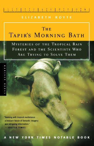 The Tapir's Morning Bath: Solving the Mysteries of the Tropical Rain Forest