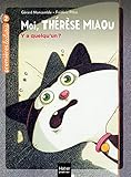  Moi, Thérèse Miaou - Y a quelqu\'un ? CP/CE1 6/7 ans
