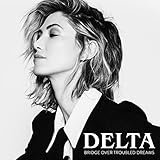 delta goodrem wish you were here  Bridge Over Troubled Dreams