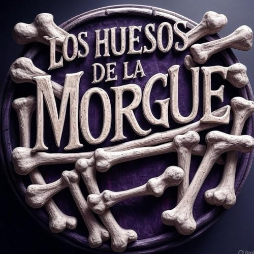 『LOS HUESOS DE LA MORGUE: Dahmer, Gein y más...』のカバーアート