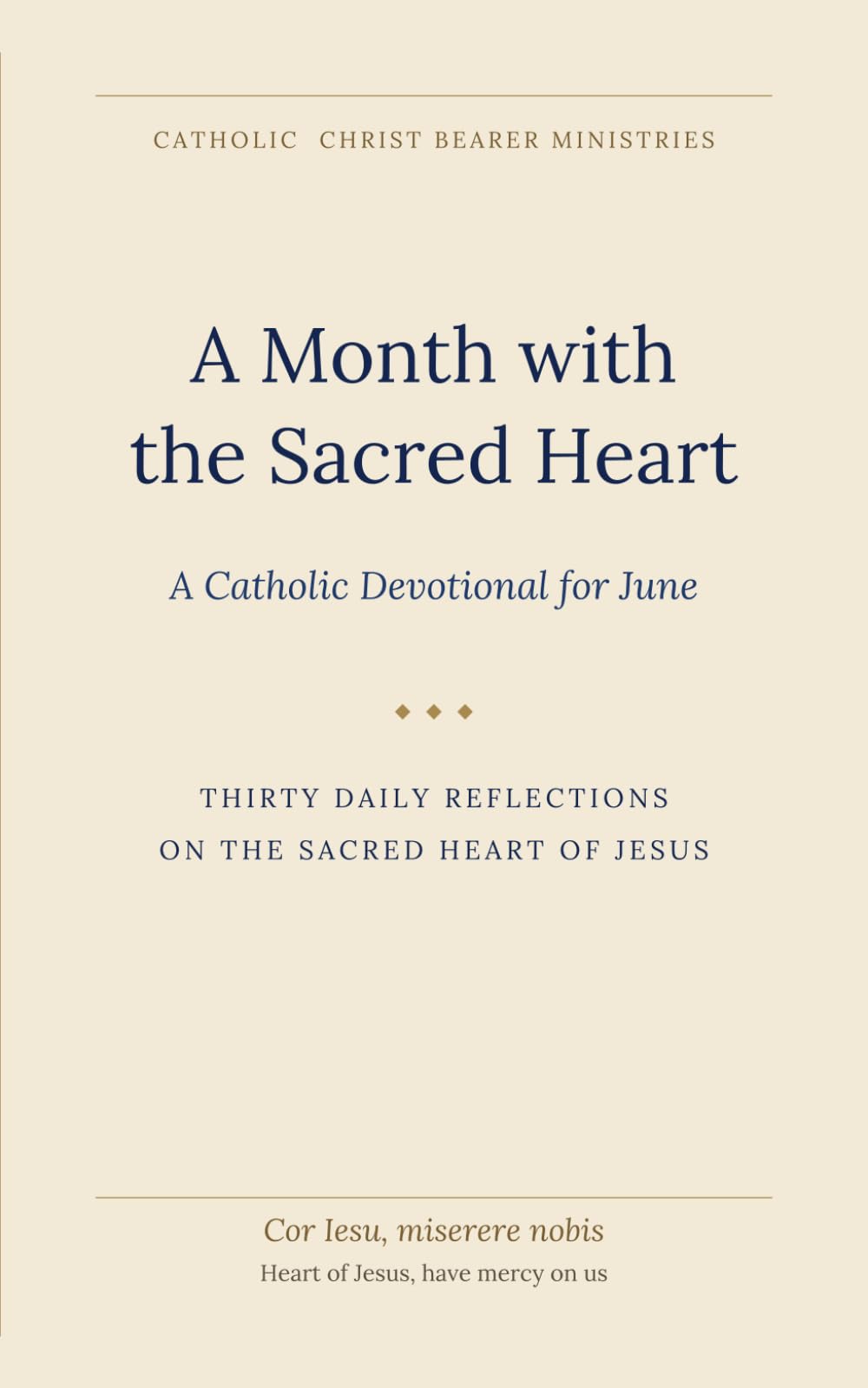 A Month with the Sacred Heart: A Catholic Devotional for June