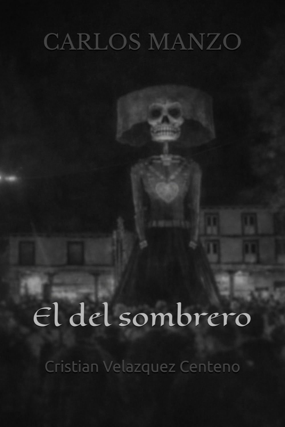 CARLOS MANZO: El del sombrero