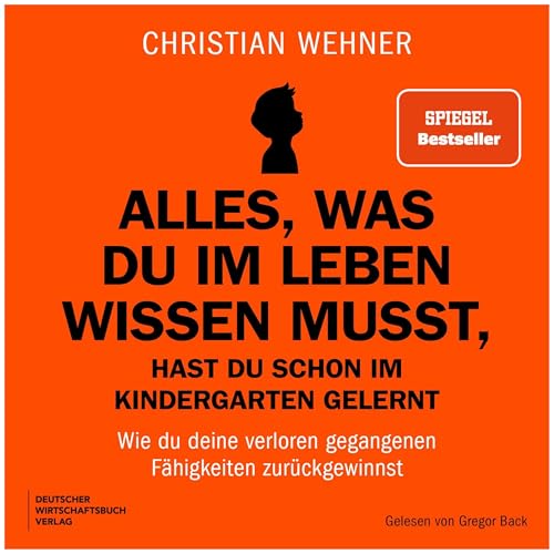 Page de couverture de Alles, was du im Leben wissen musst, hast du schon im Kindergarten gelernt