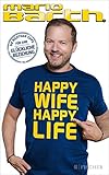  Happy Wife, Happy Life: Die richtigen Tipps für eine glückliche Beziehung